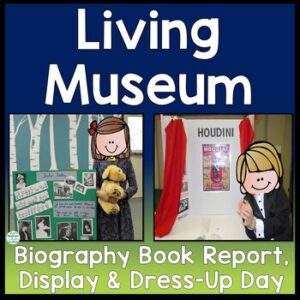 Living Museum, Biography Book Report, Display & Dress Up Day, Biography Project